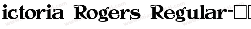 ictoria Rogers Regular字体转换